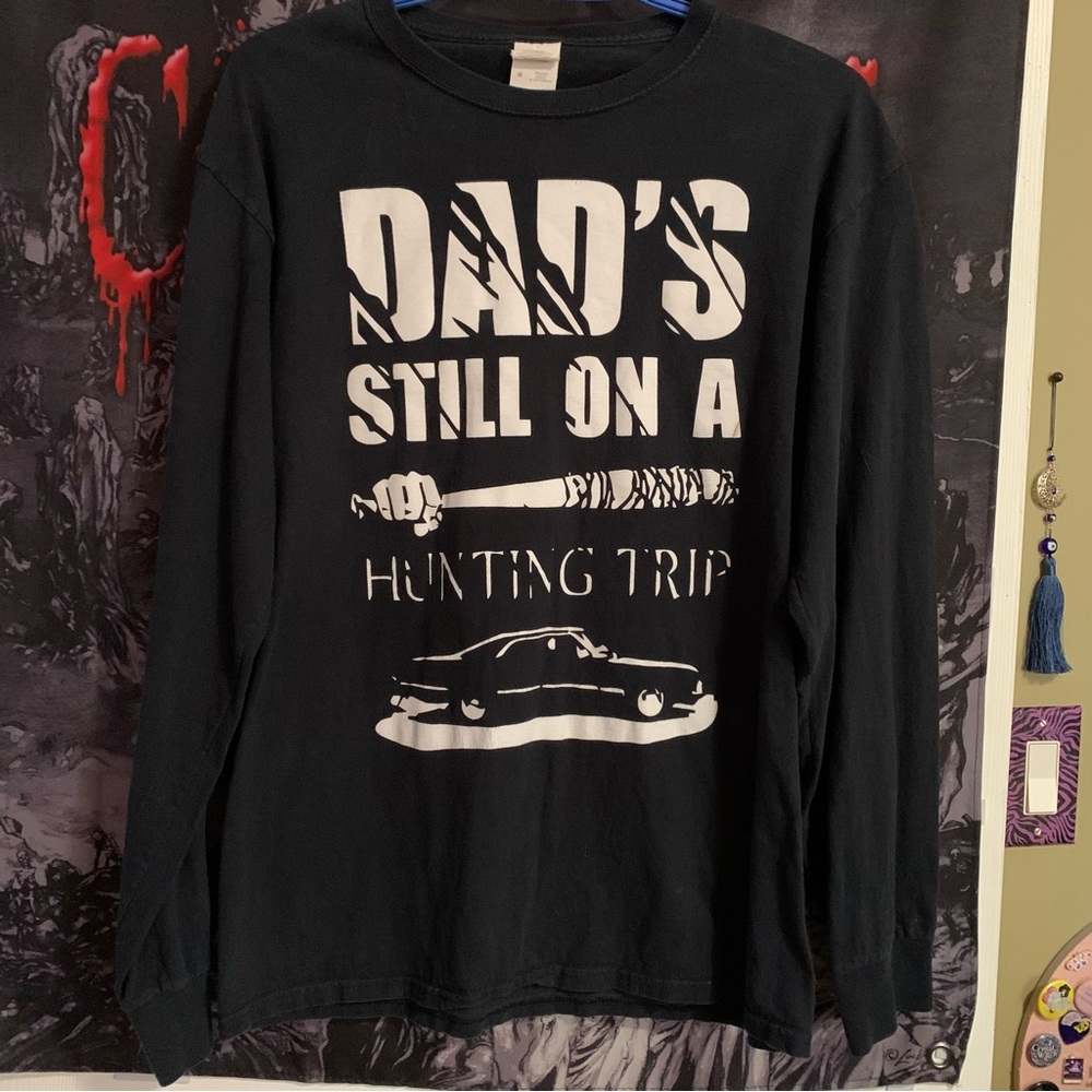Dad's Still On A Hunting Trip | Supernatural + Walking Dead Long Sleeve